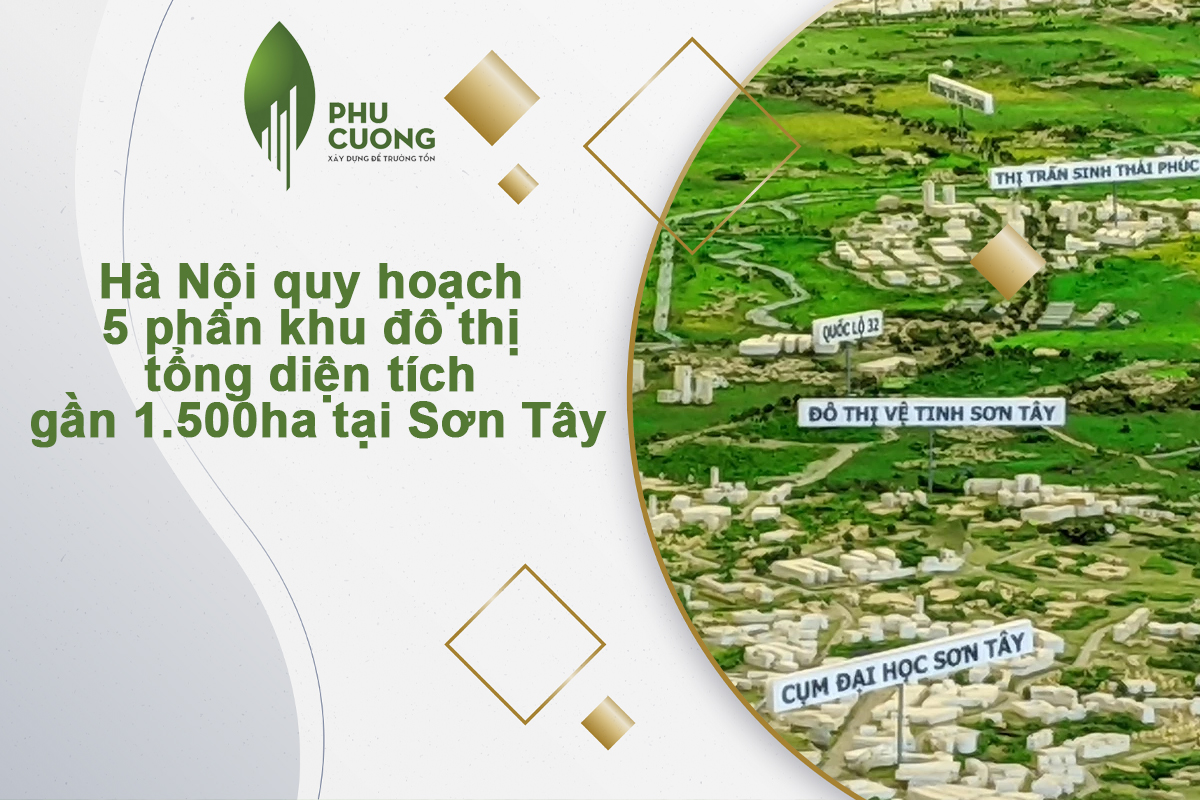 Hà Nội quy hoạch 5 phân khu đô thị tổng diện tích gần 1.500ha tại Sơn Tây