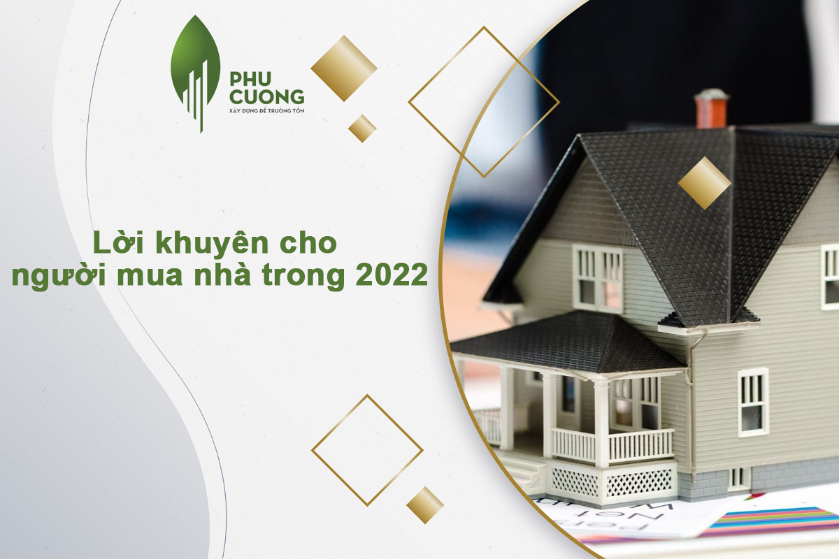 Lời khuyên cho người mua nhà trong năm 2022